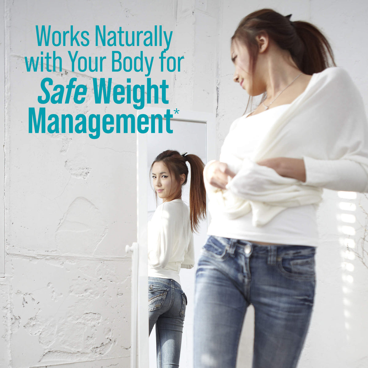 works naturally with your body for safe weight management written next to woman looking in the mirror.
